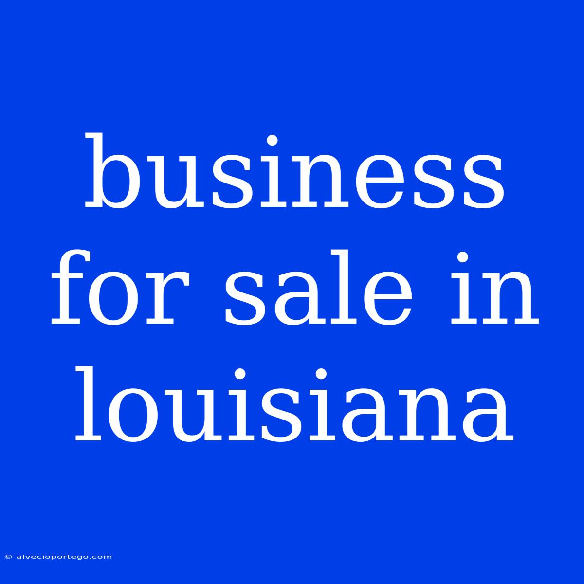 Business For Sale In Louisiana