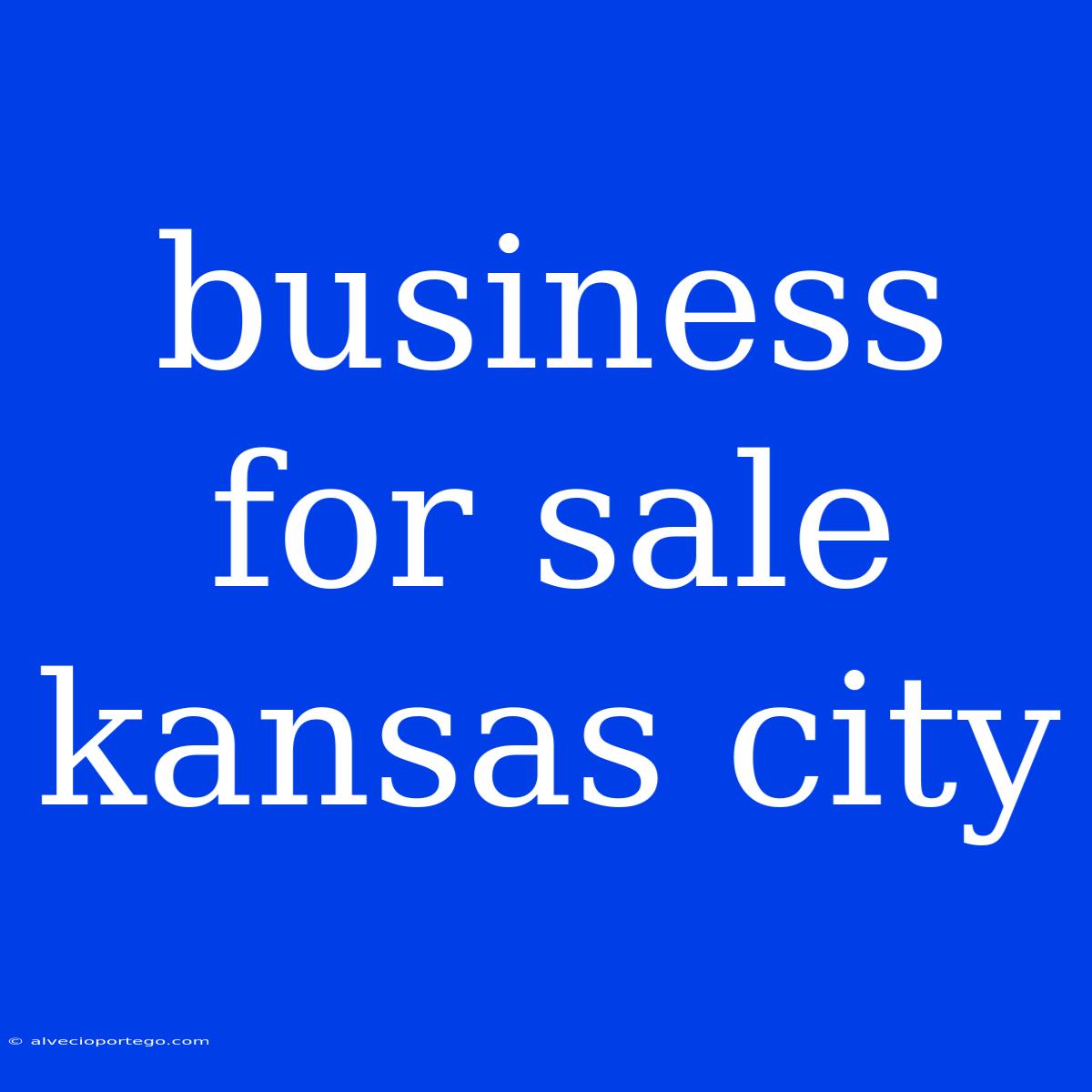 Business For Sale Kansas City