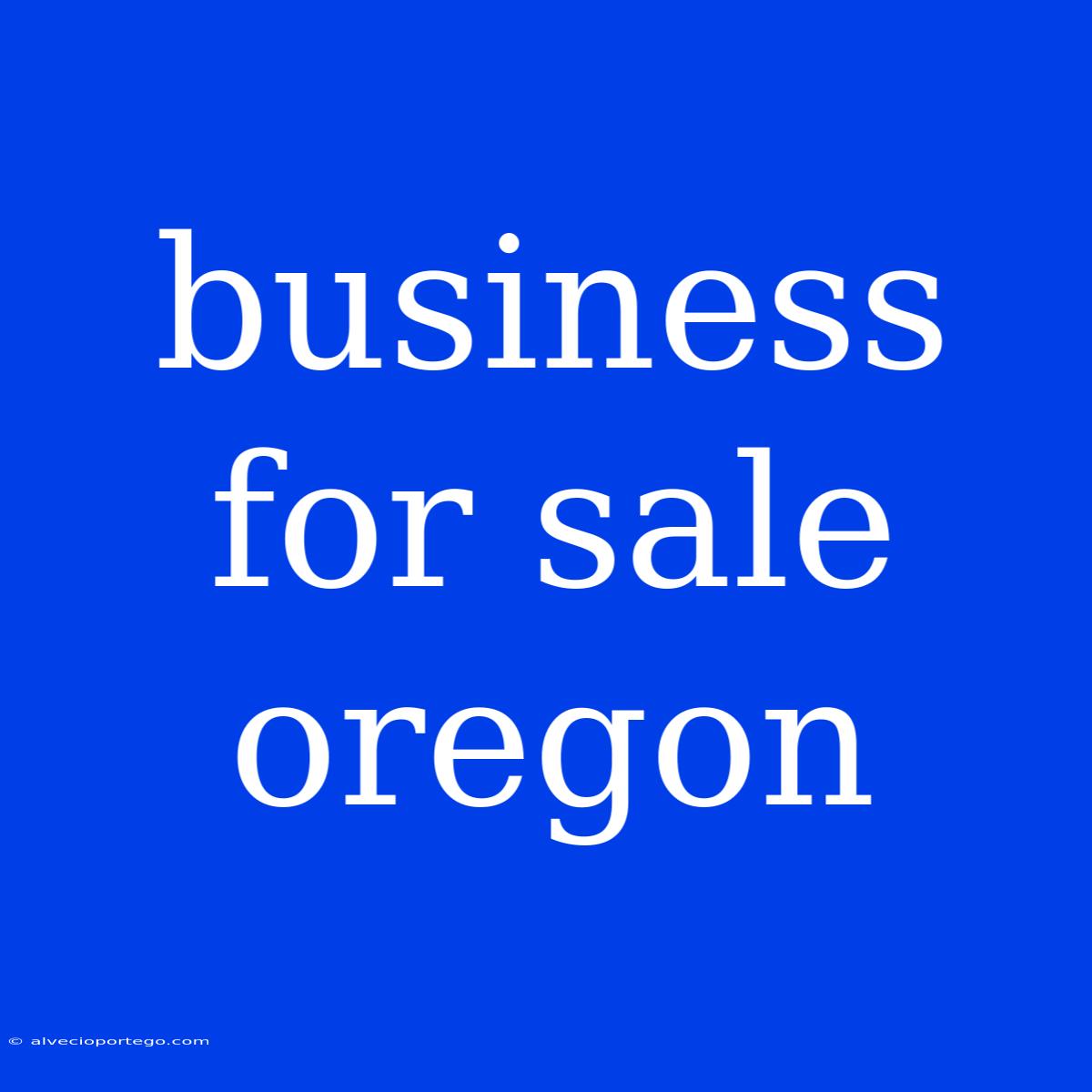 Business For Sale Oregon