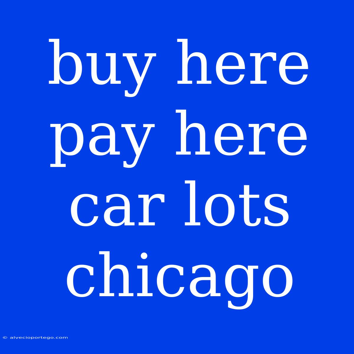 Buy Here Pay Here Car Lots Chicago