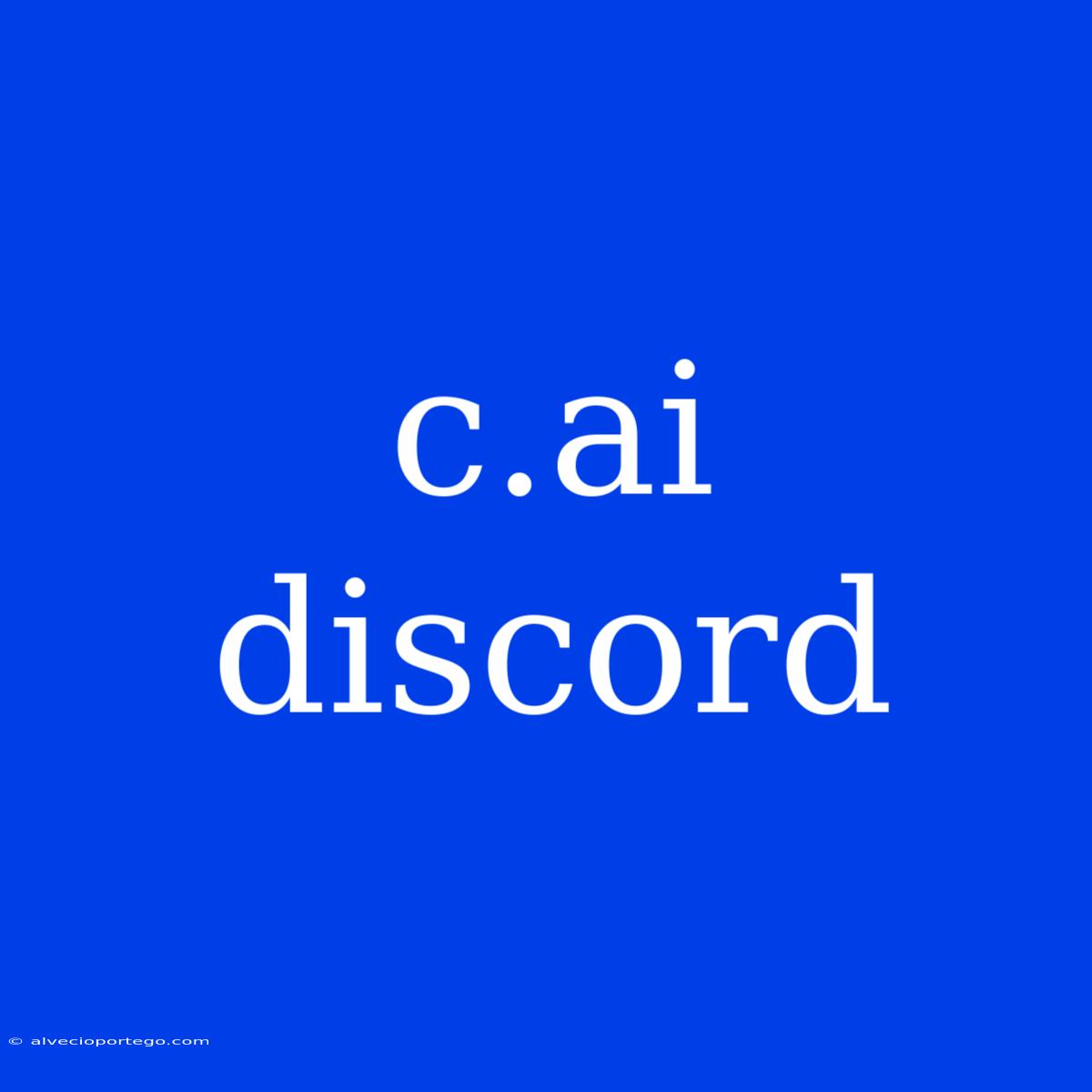 C.ai Discord