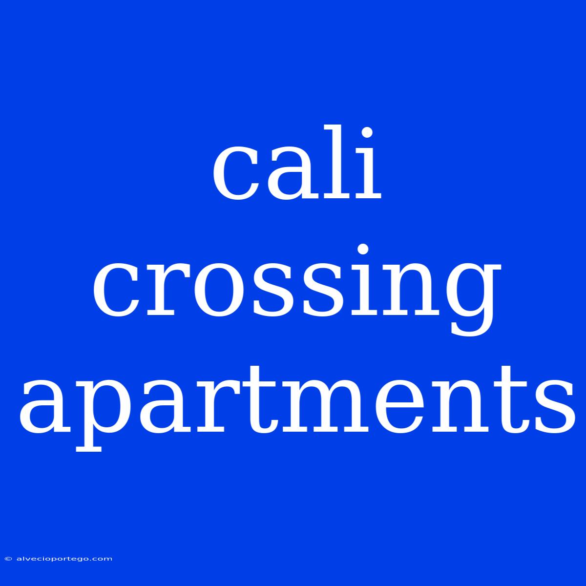 Cali Crossing Apartments