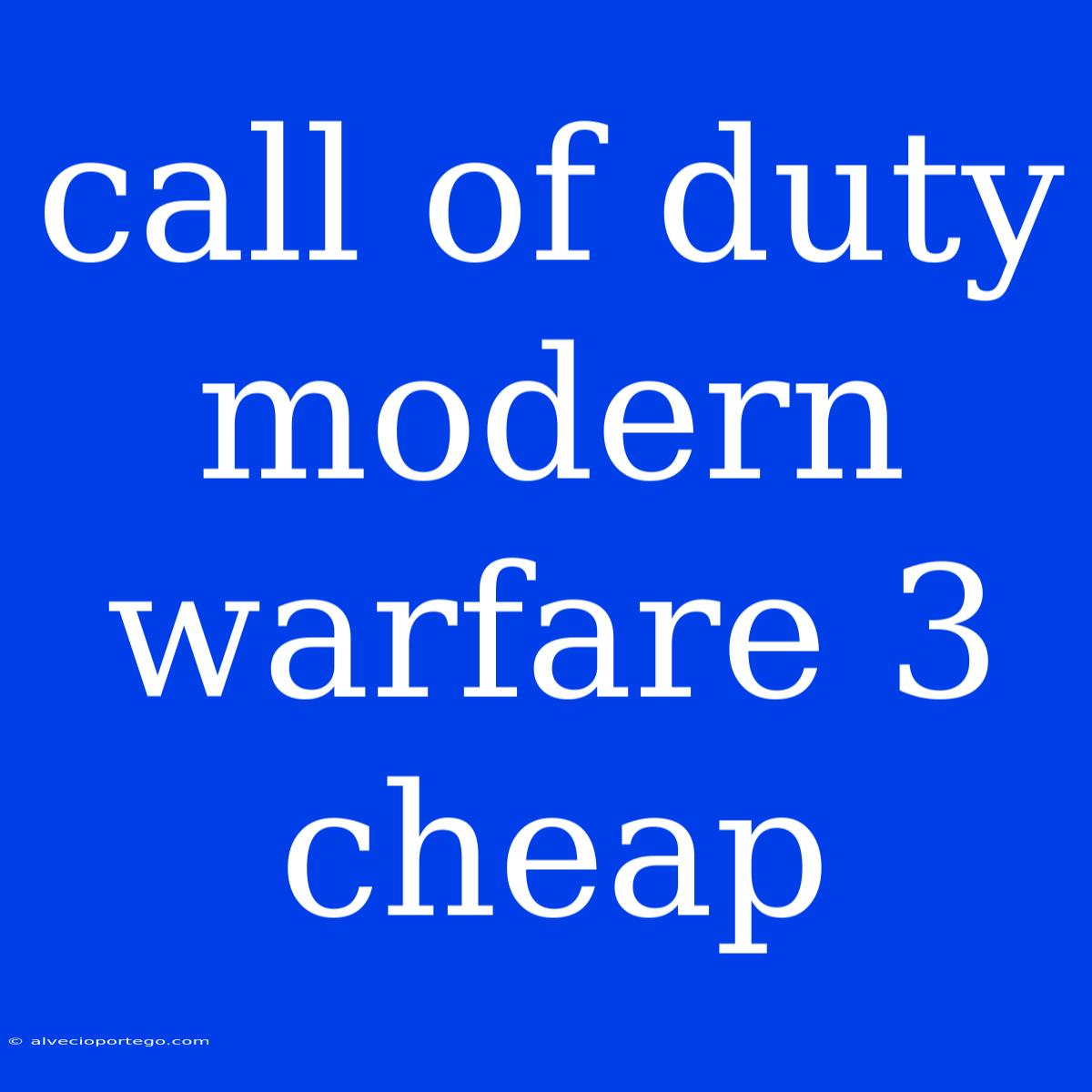 Call Of Duty Modern Warfare 3 Cheap