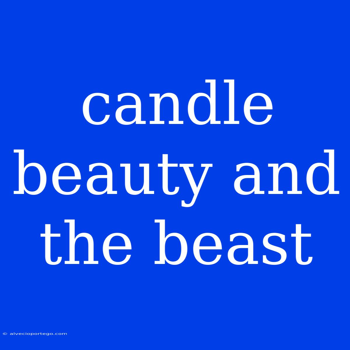 Candle Beauty And The Beast