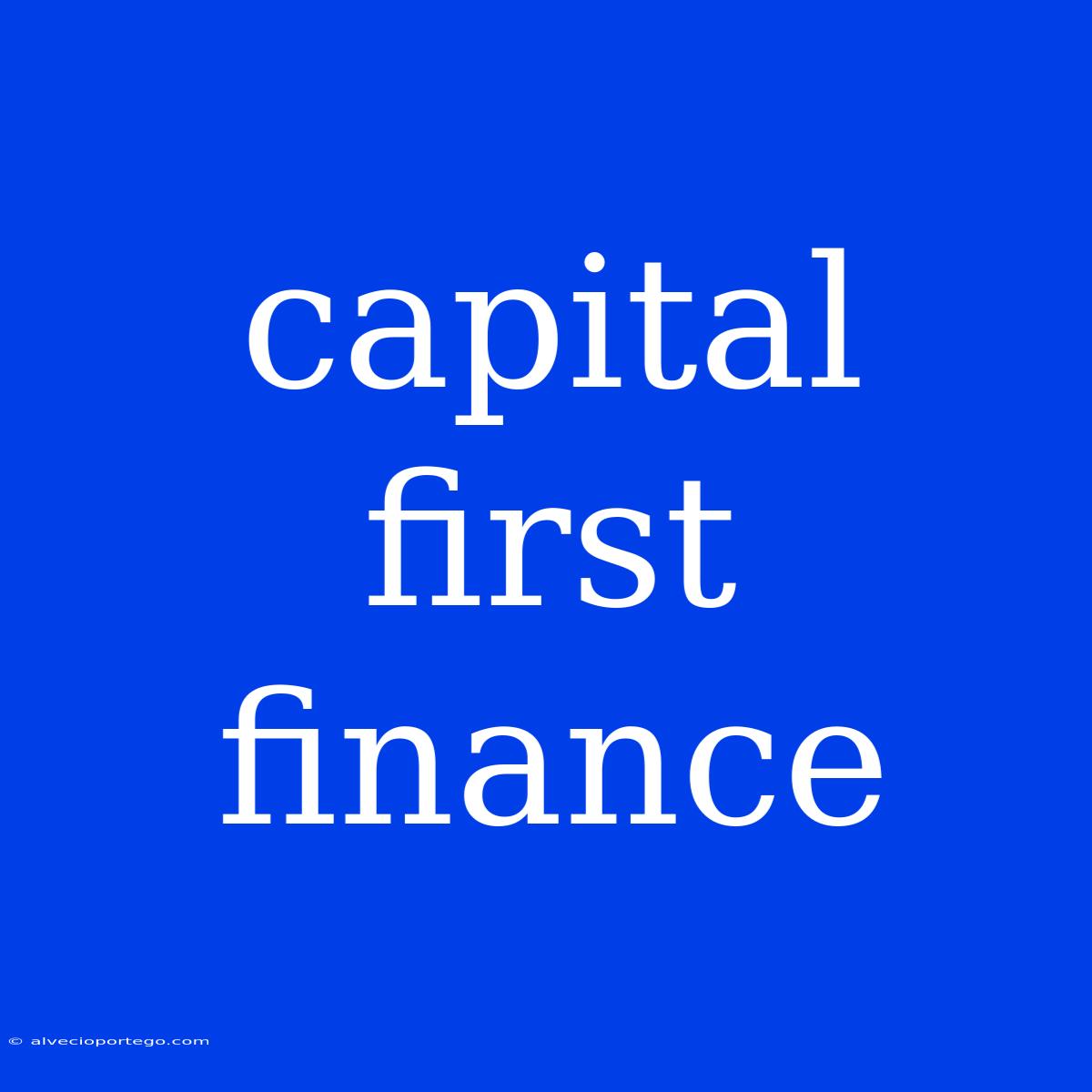 Capital First Finance