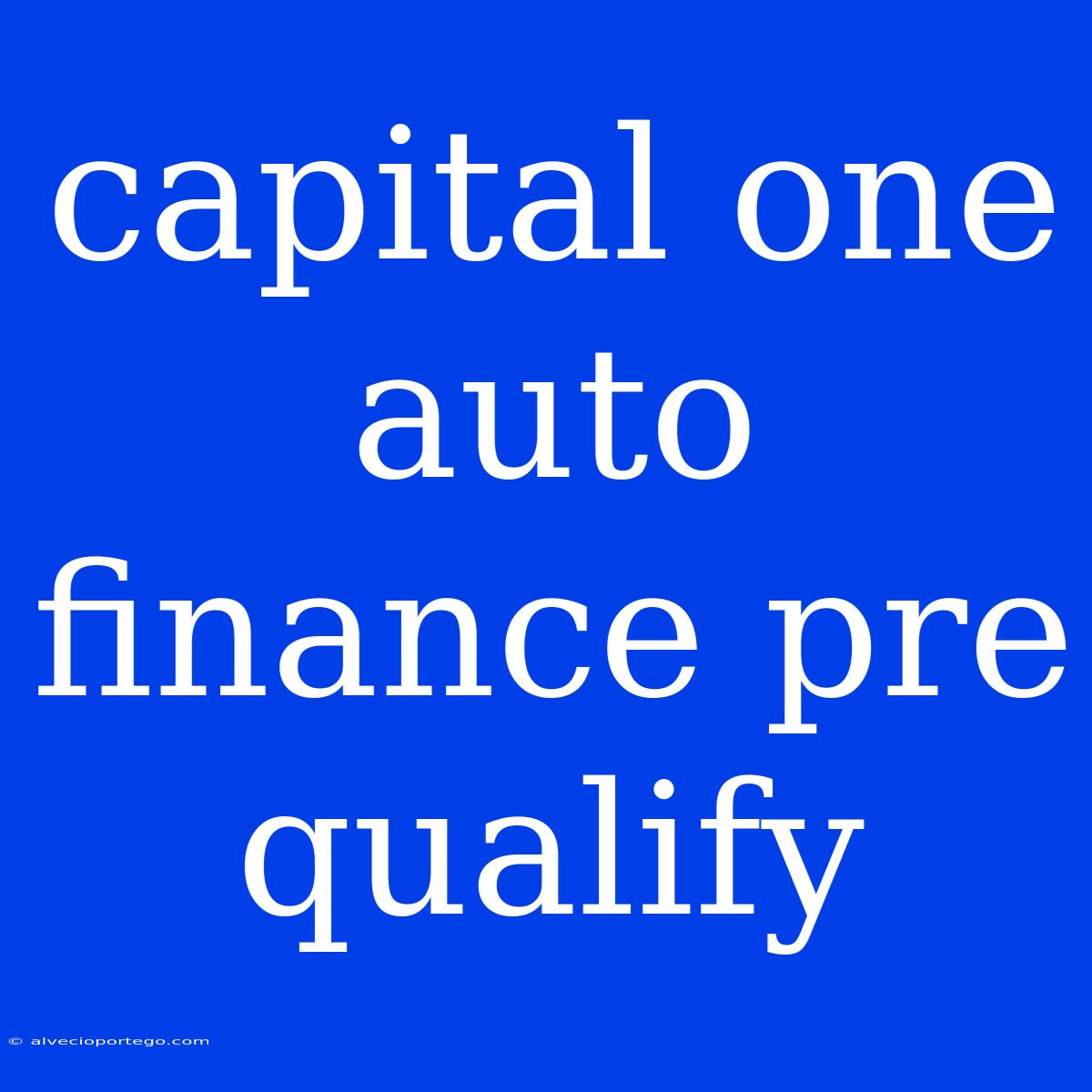 Capital One Auto Finance Pre Qualify