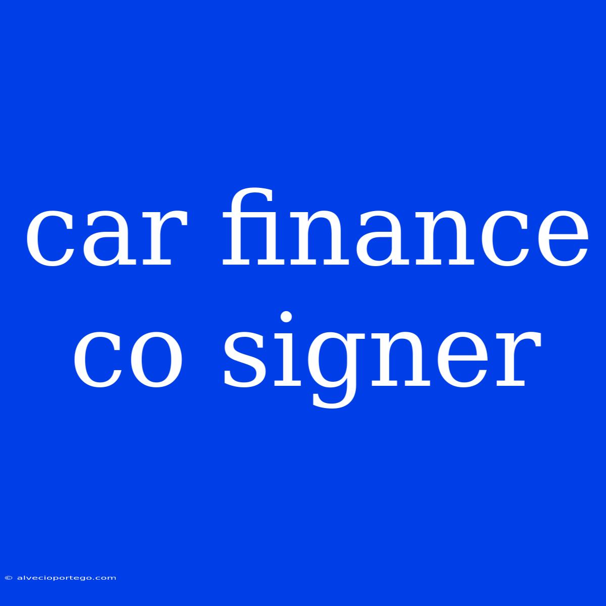 Car Finance Co Signer