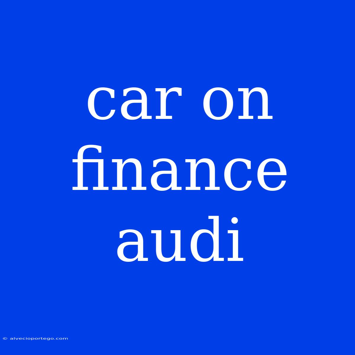 Car On Finance Audi