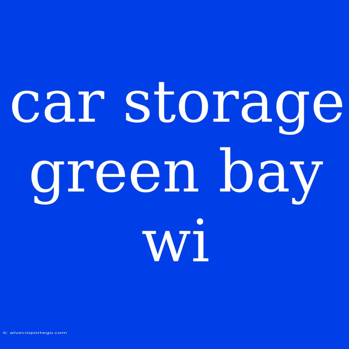 Car Storage Green Bay Wi