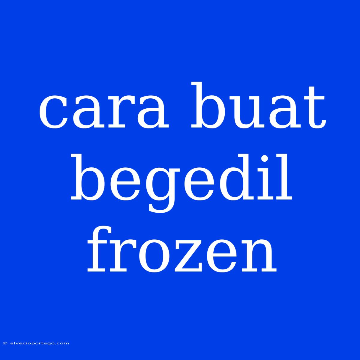 Cara Buat Begedil Frozen