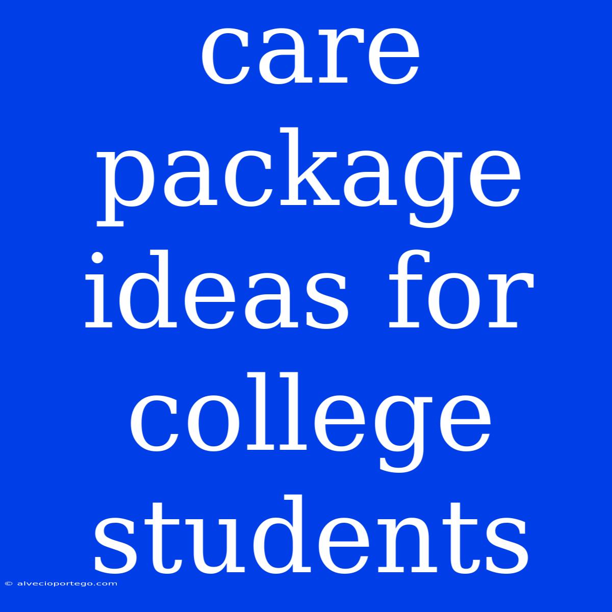 Care Package Ideas For College Students