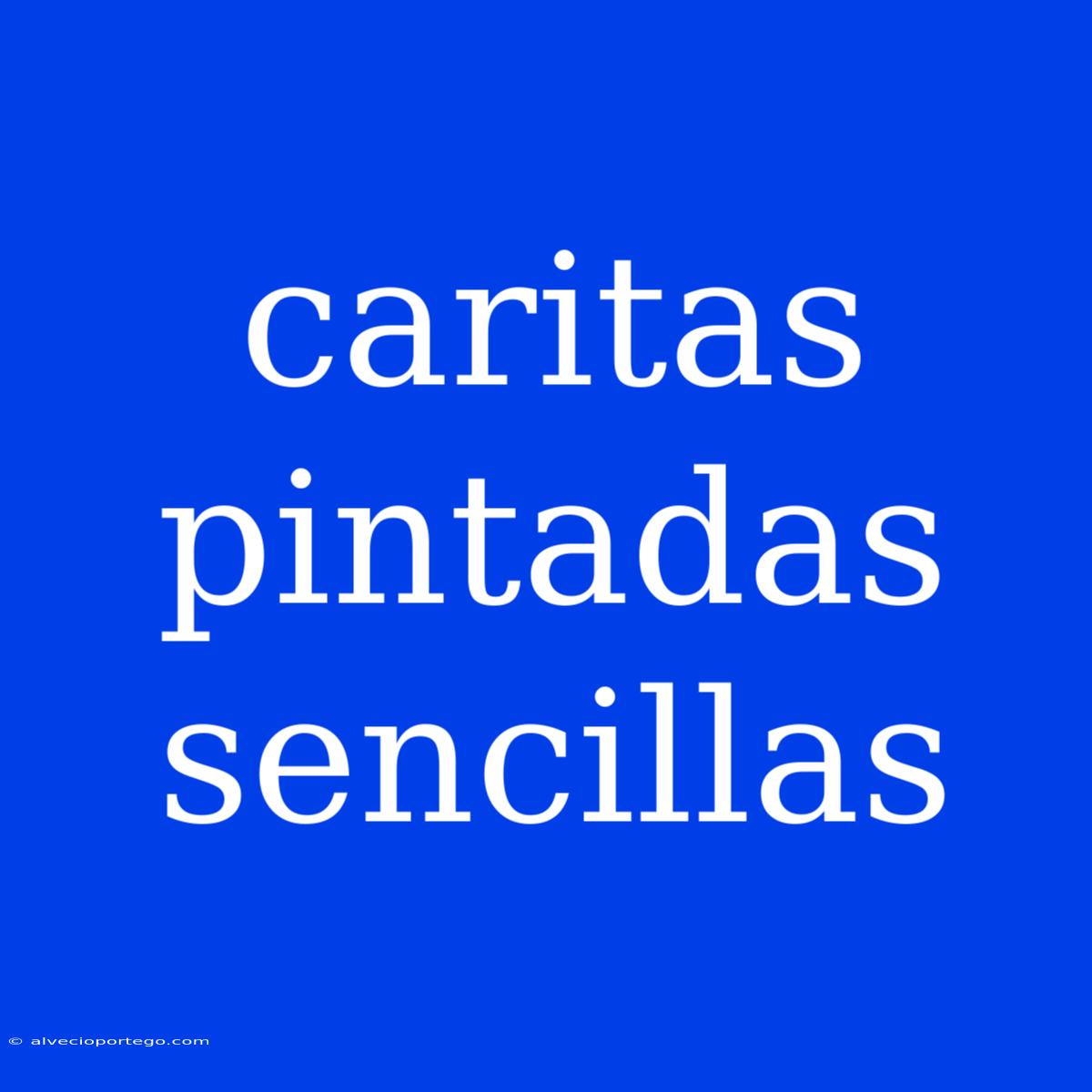 Caritas Pintadas Sencillas