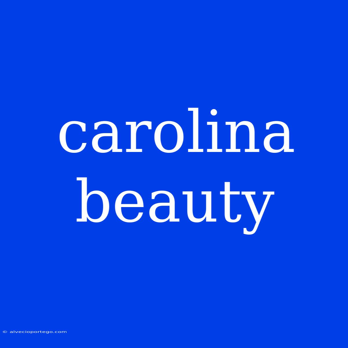 Carolina Beauty