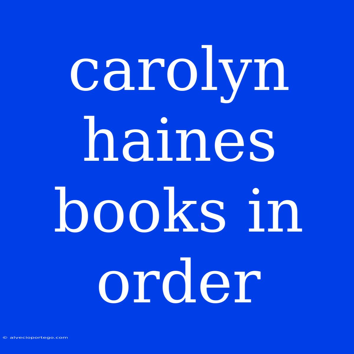 Carolyn Haines Books In Order