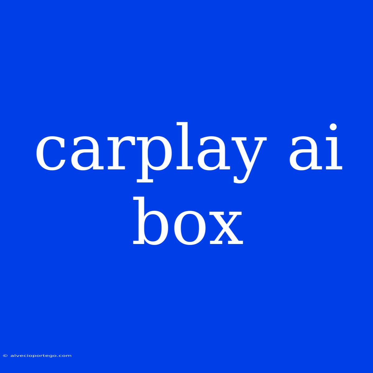 Carplay Ai Box