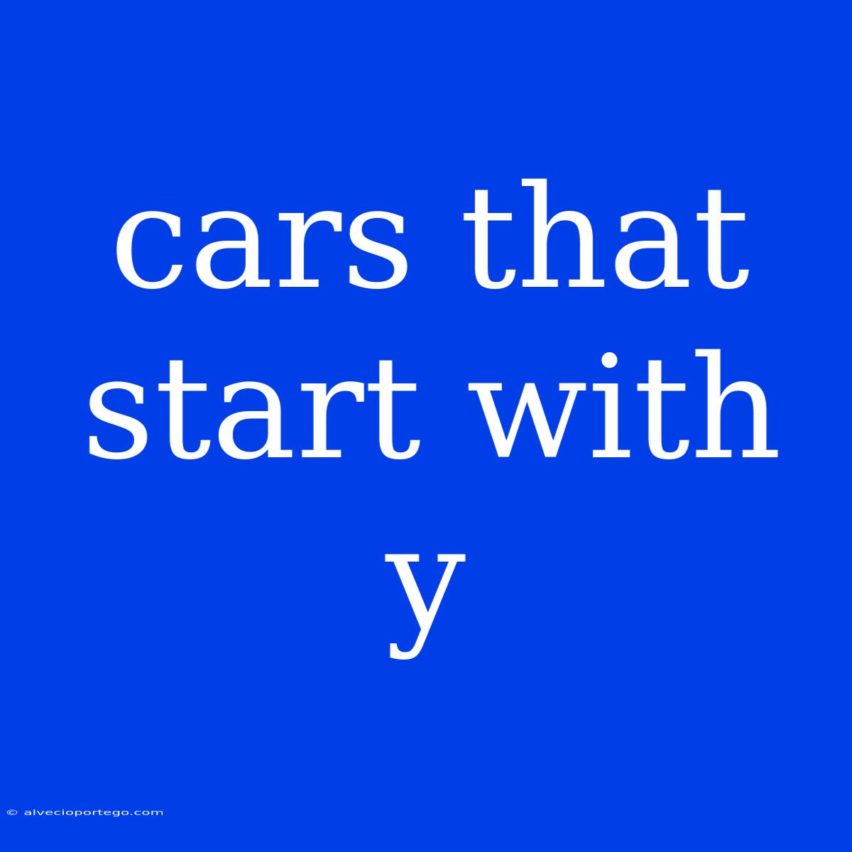 Cars That Start With Y