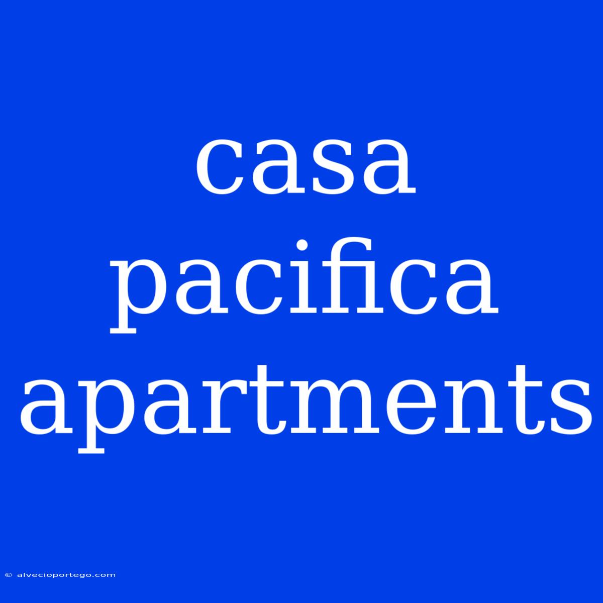 Casa Pacifica Apartments