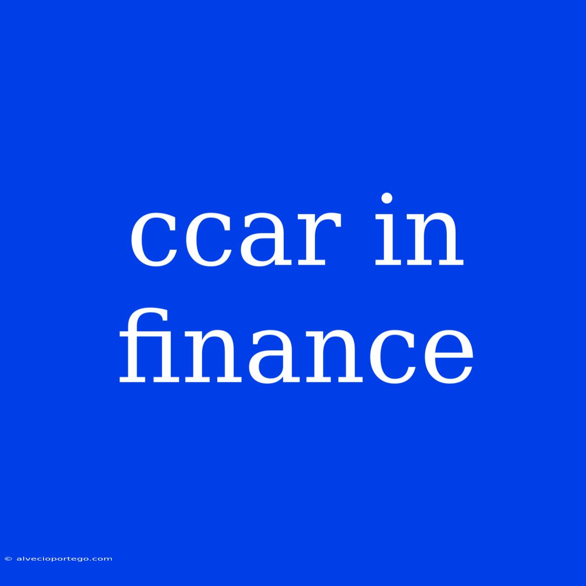 Ccar In Finance