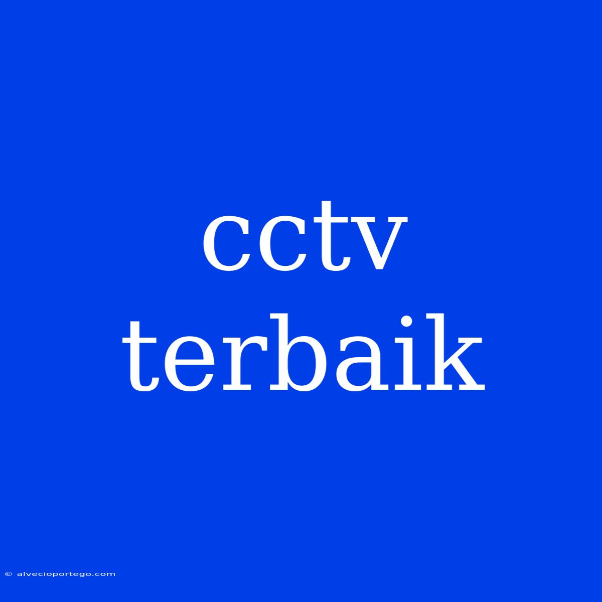 Cctv Terbaik