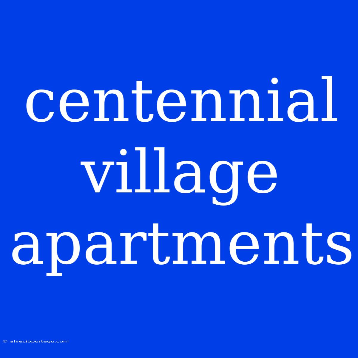 Centennial Village Apartments