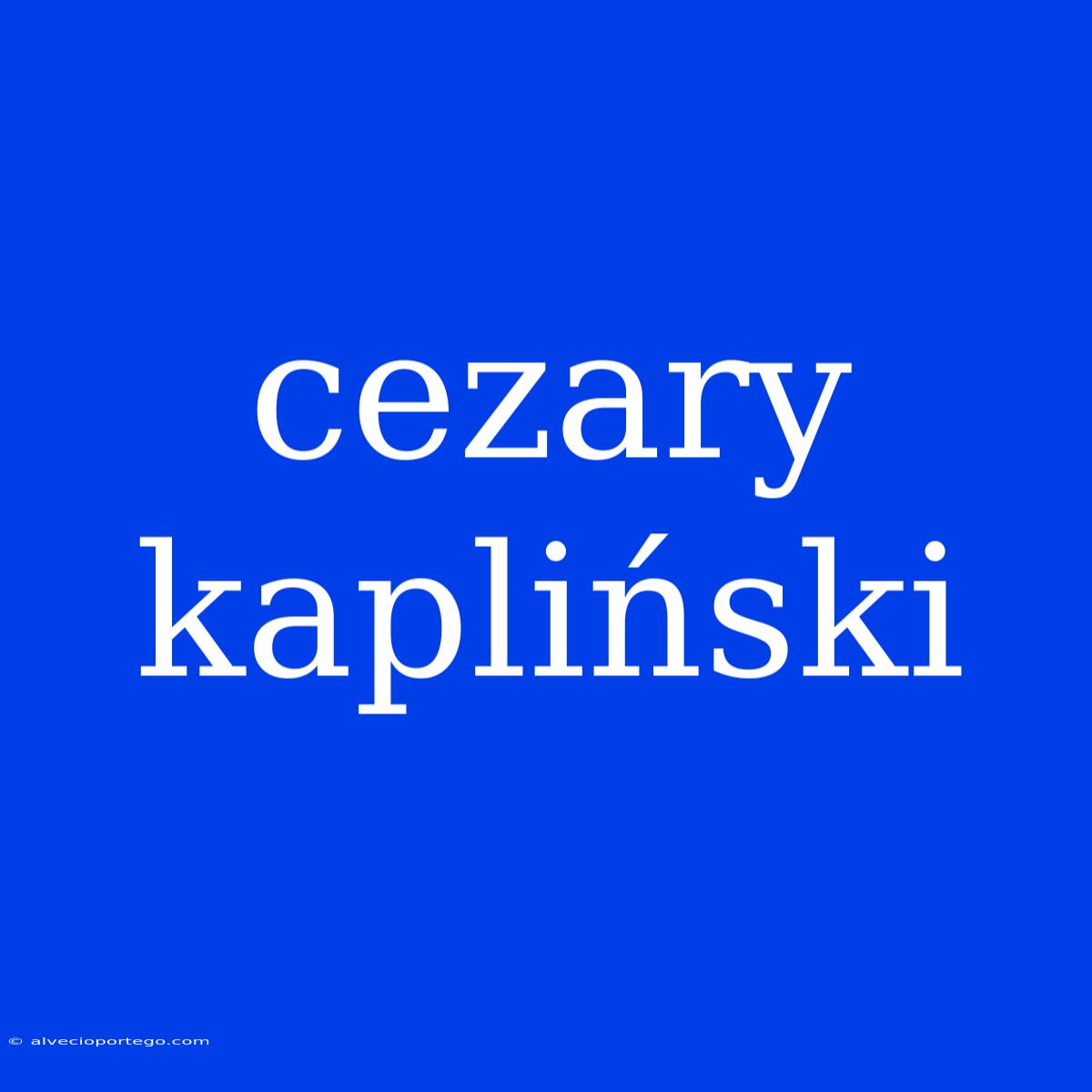 Cezary Kapliński