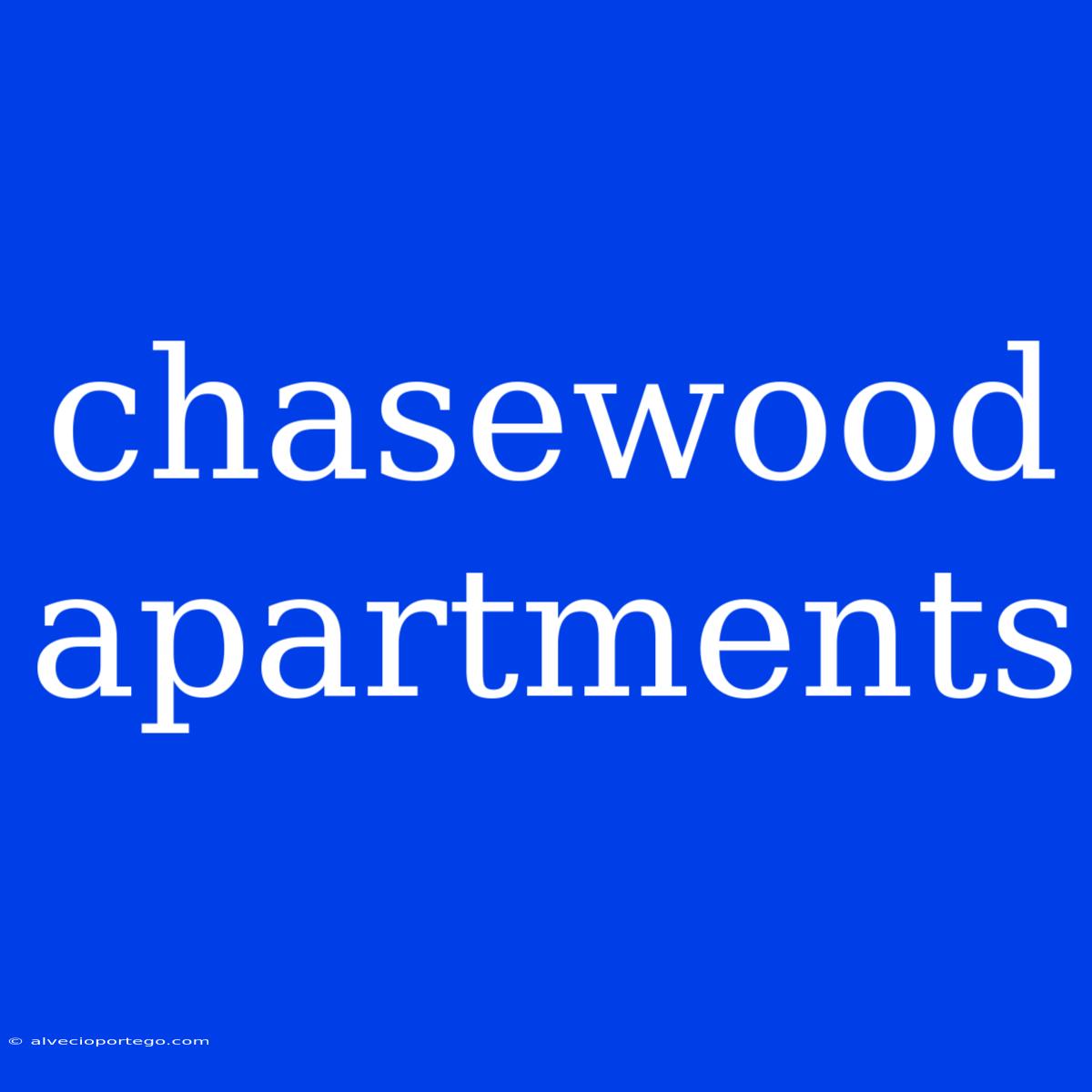 Chasewood Apartments