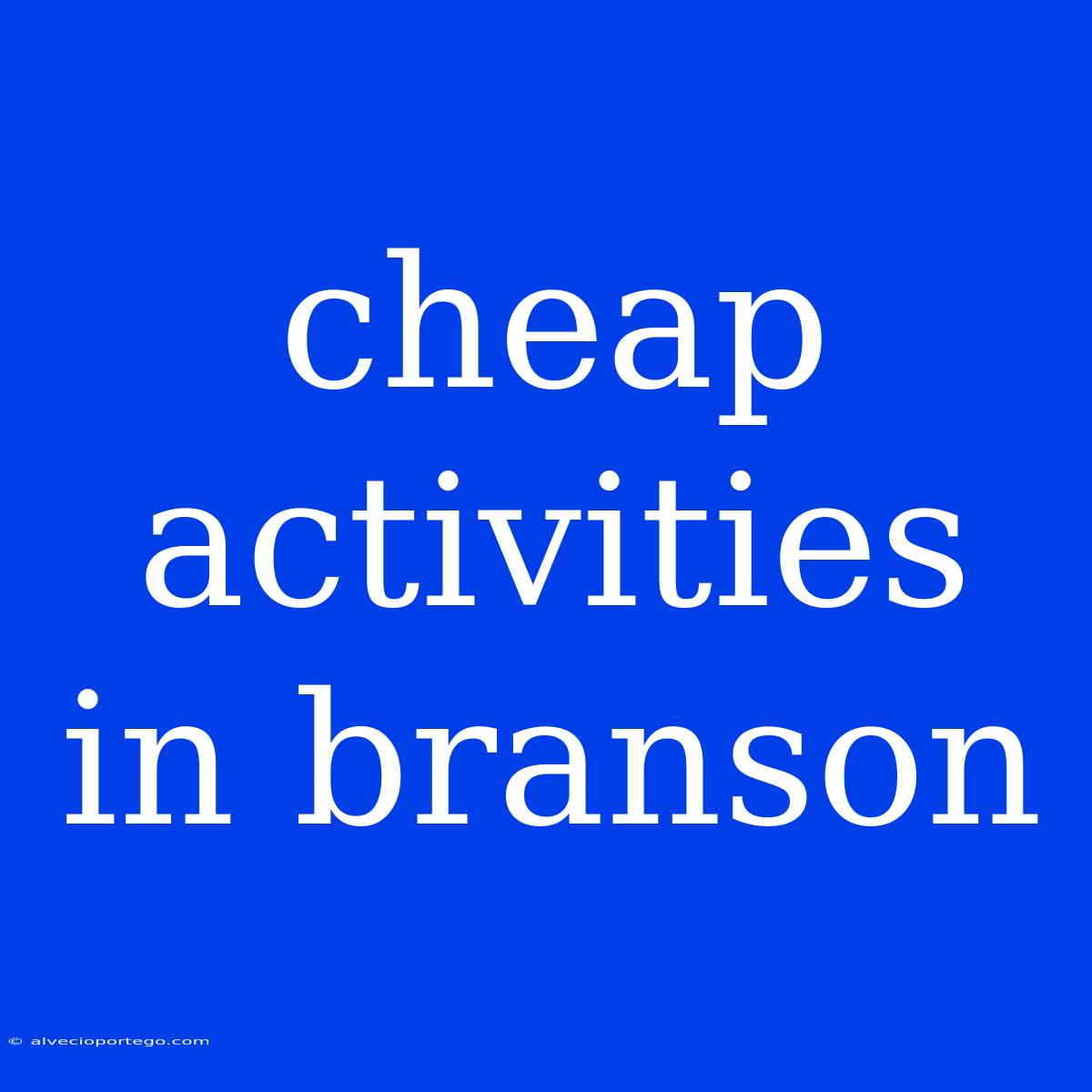 Cheap Activities In Branson