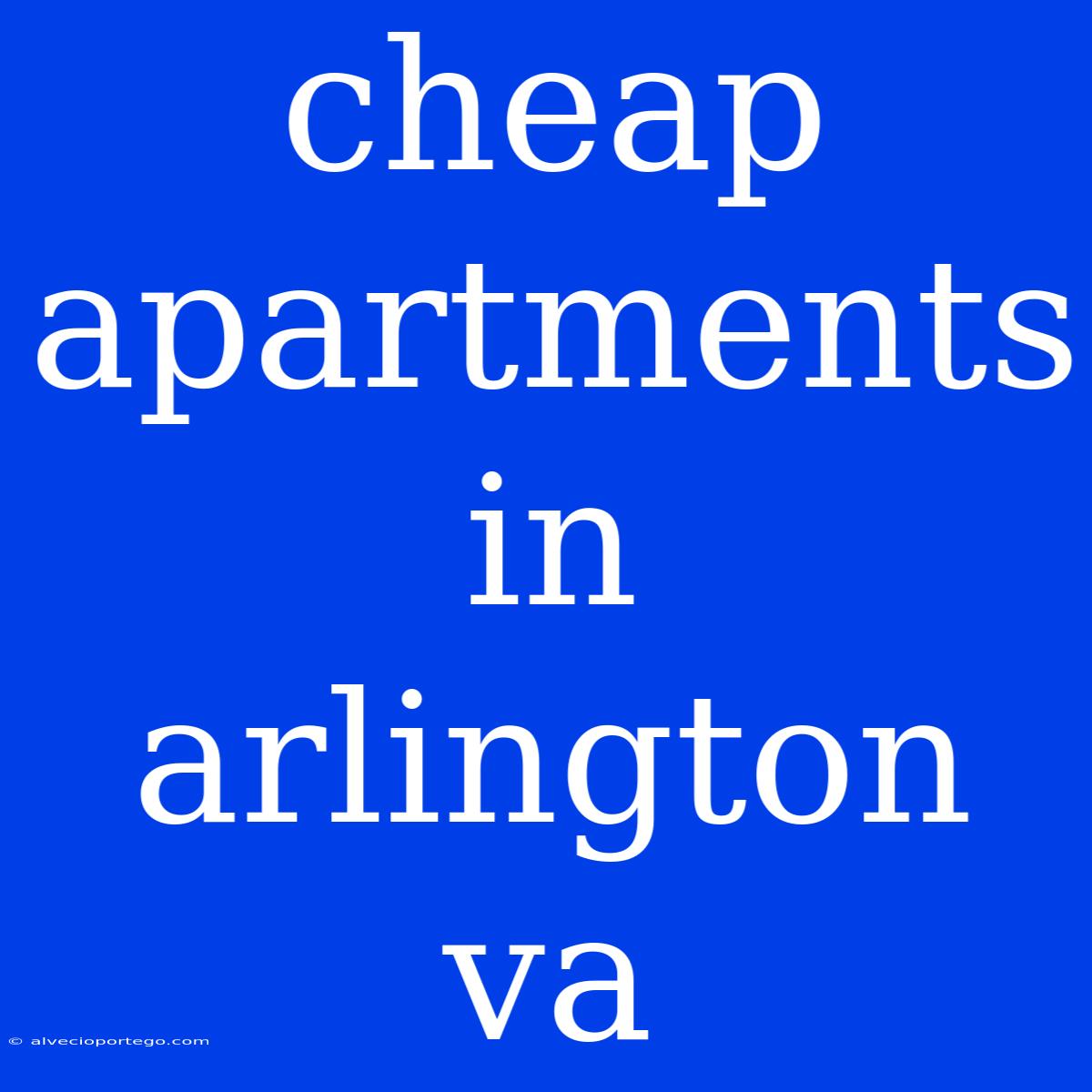 Cheap Apartments In Arlington Va