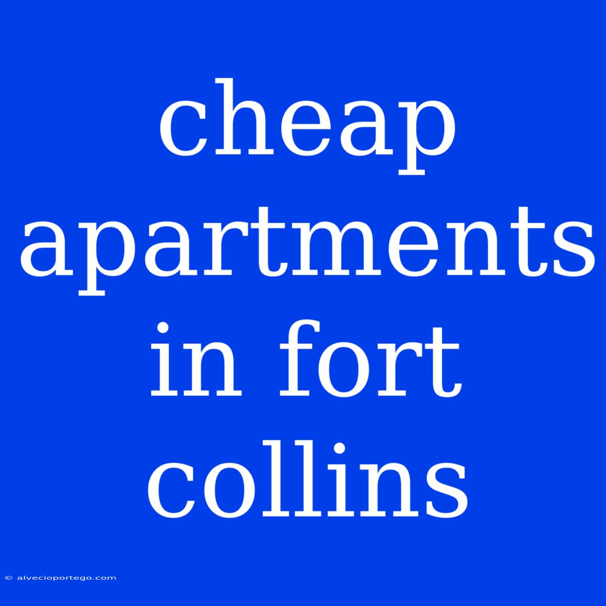 Cheap Apartments In Fort Collins