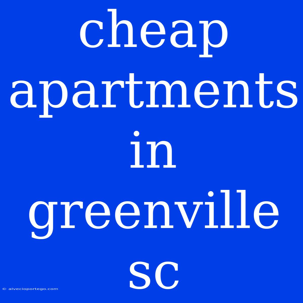 Cheap Apartments In Greenville Sc