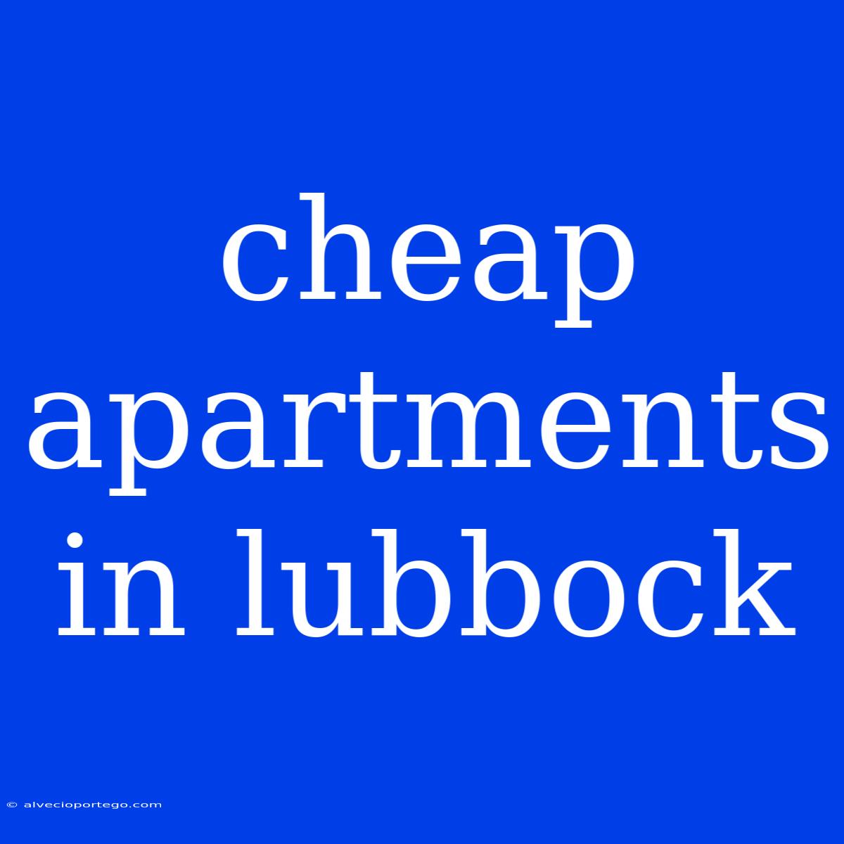 Cheap Apartments In Lubbock