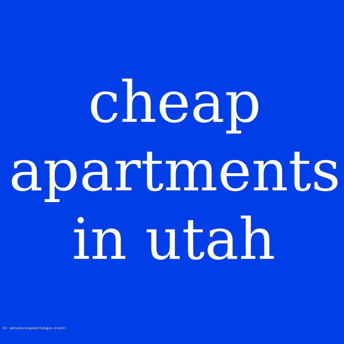 Cheap Apartments In Utah