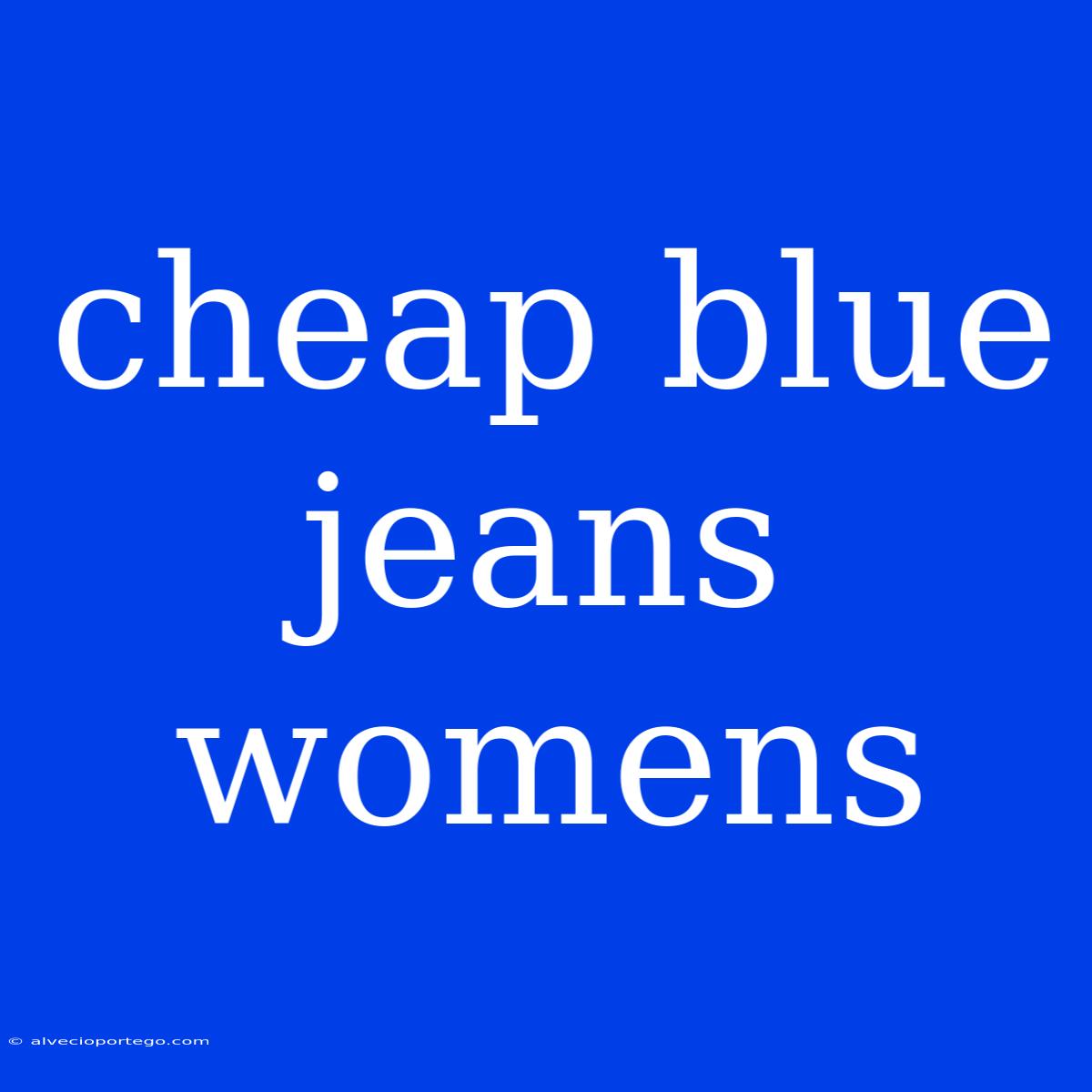 Cheap Blue Jeans Womens