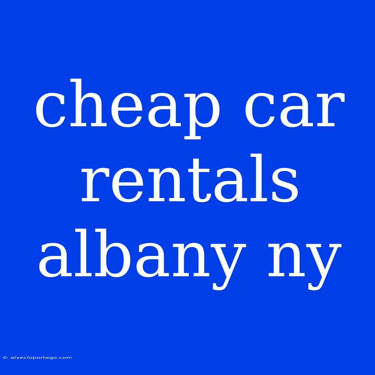 Cheap Car Rentals Albany Ny