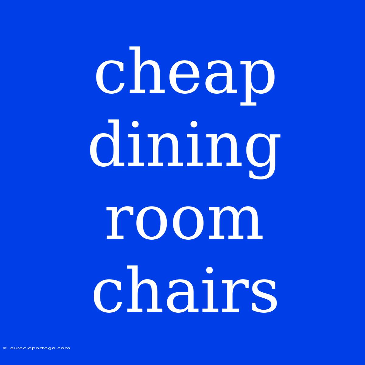 Cheap Dining Room Chairs