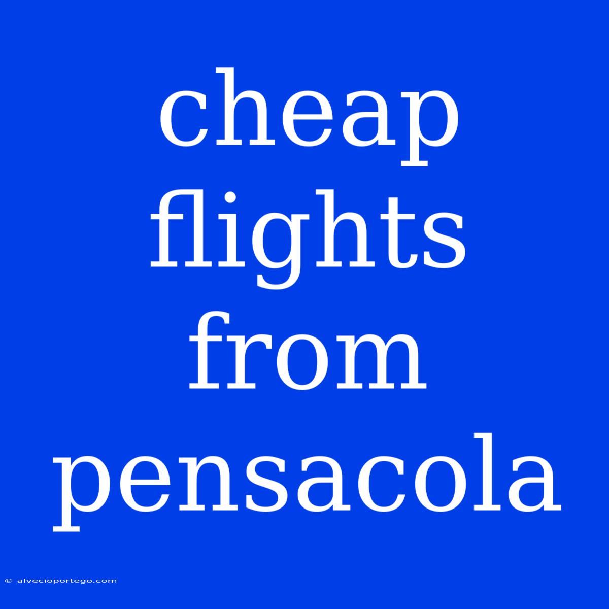 Cheap Flights From Pensacola