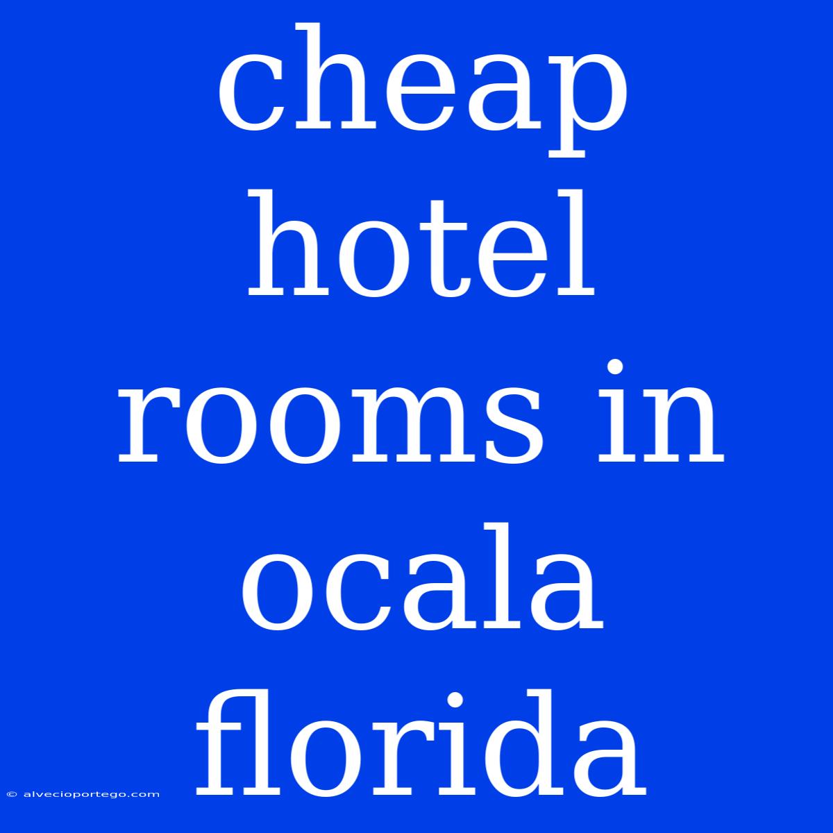 Cheap Hotel Rooms In Ocala Florida