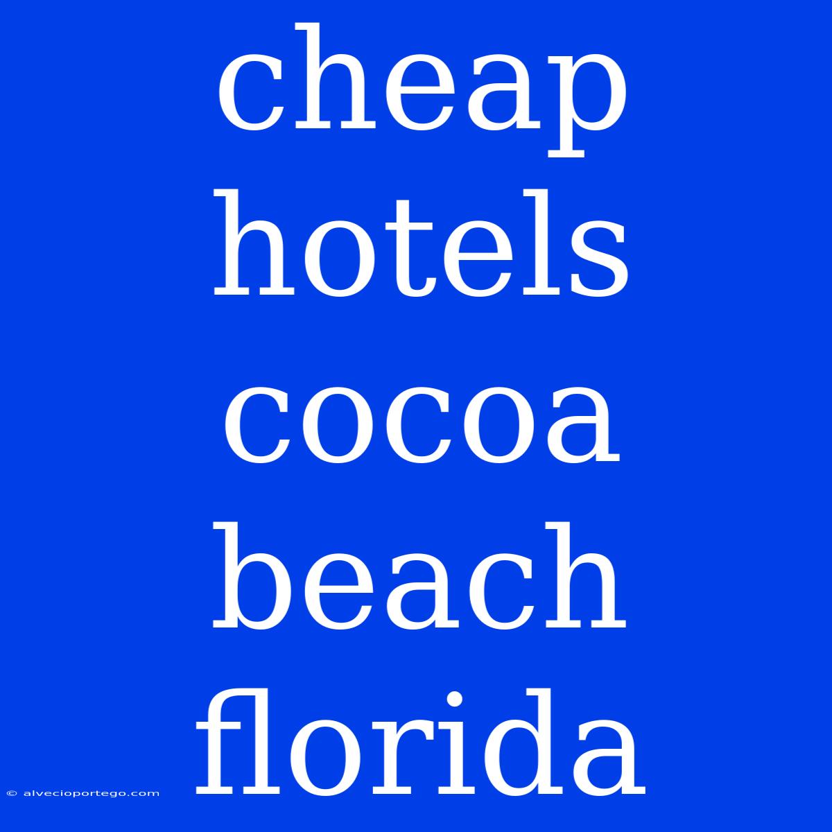 Cheap Hotels Cocoa Beach Florida