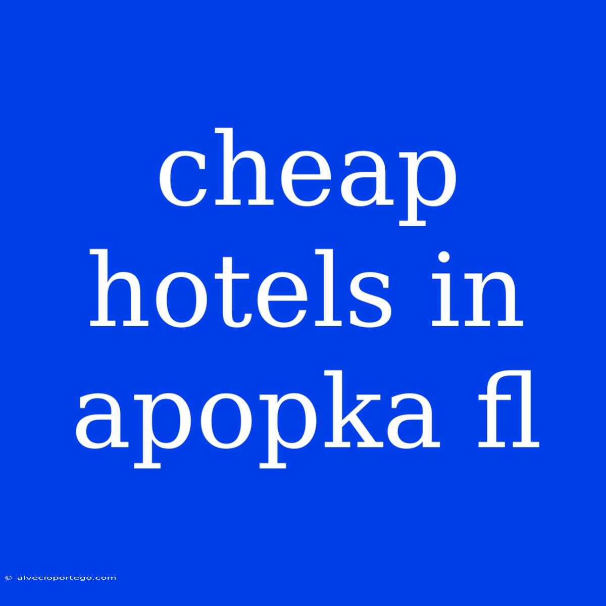 Cheap Hotels In Apopka Fl