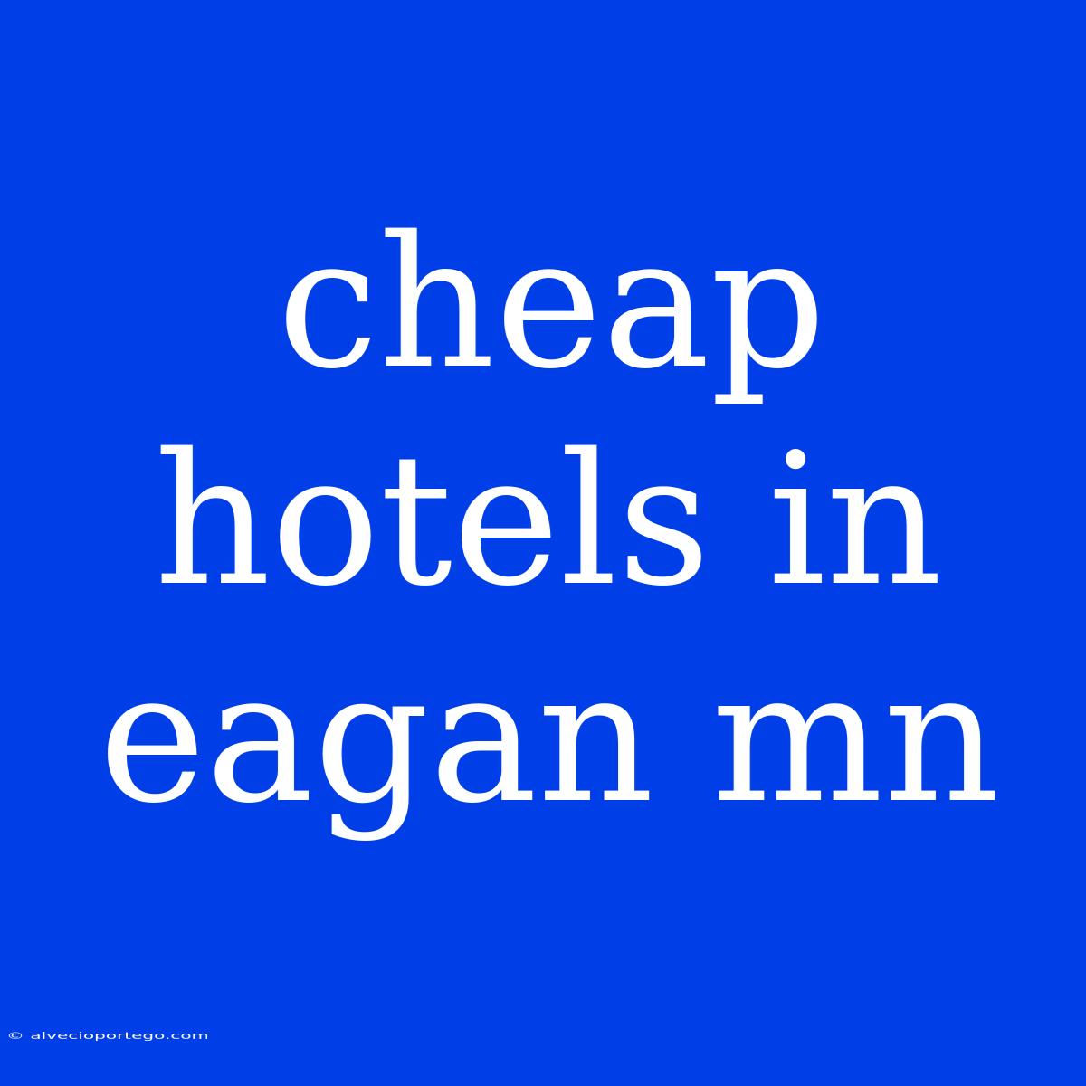 Cheap Hotels In Eagan Mn