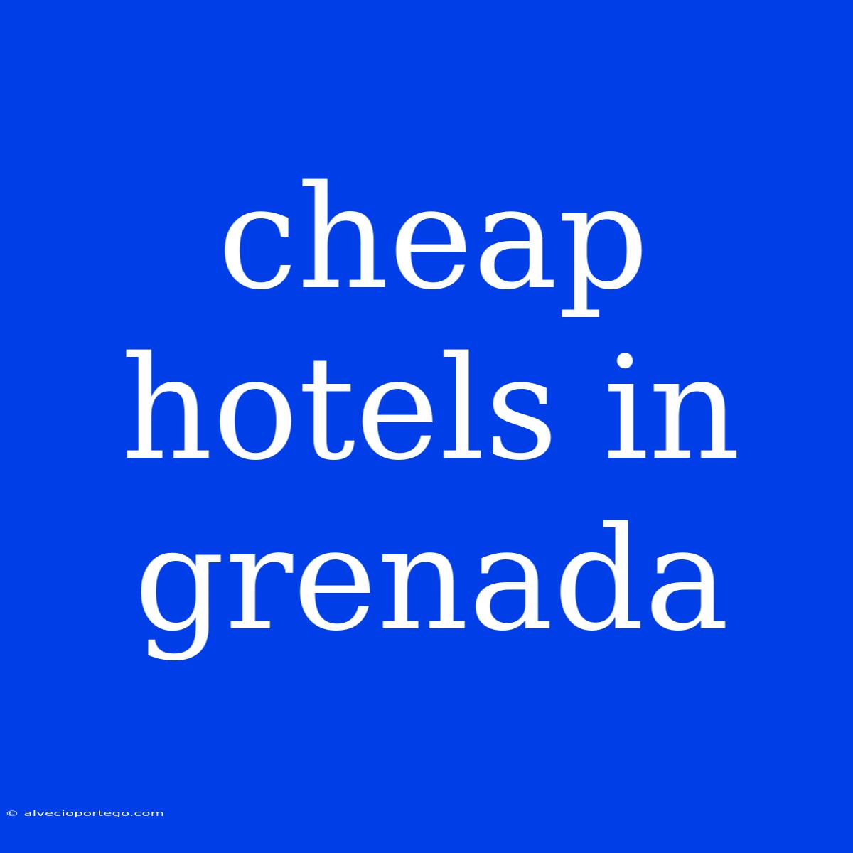 Cheap Hotels In Grenada