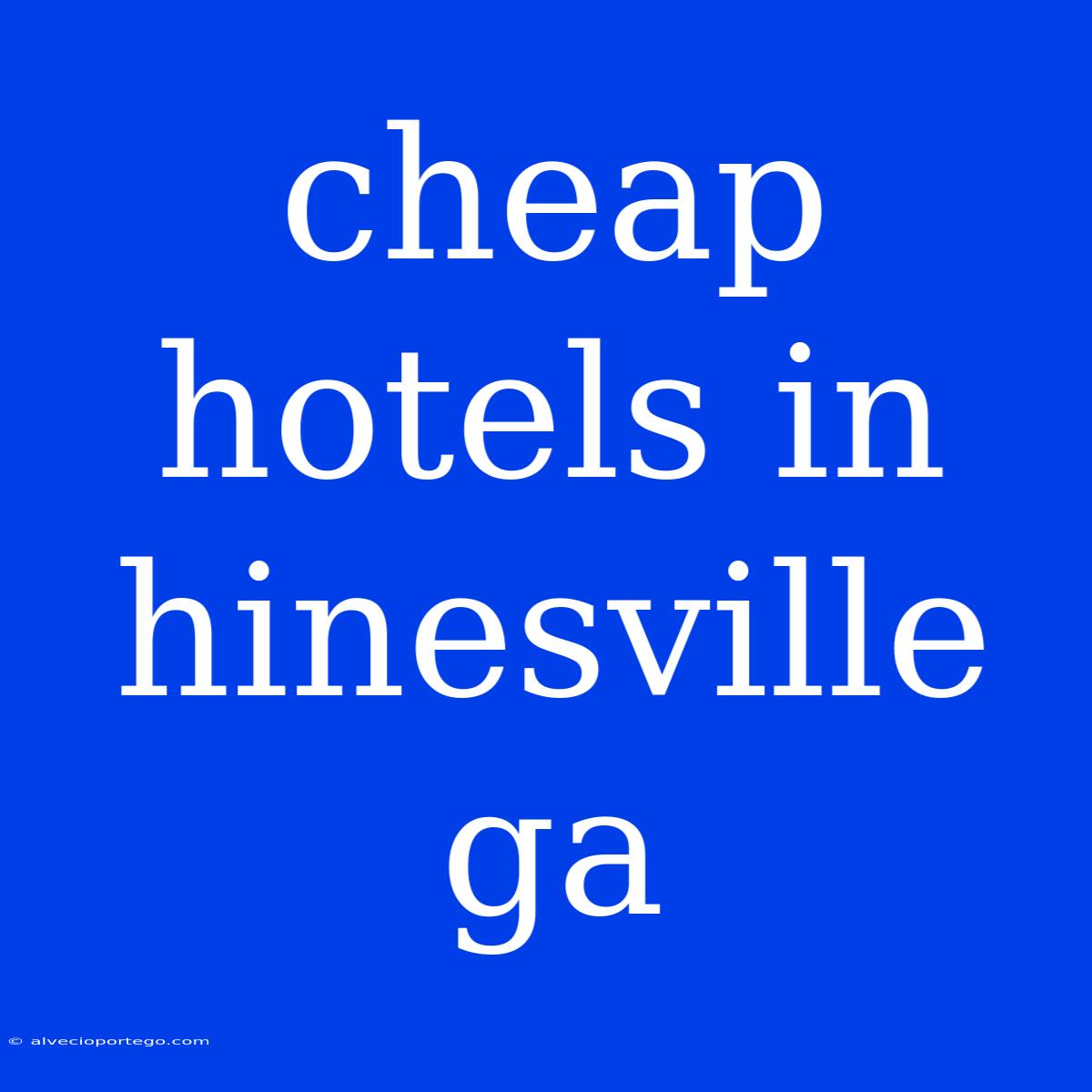 Cheap Hotels In Hinesville Ga