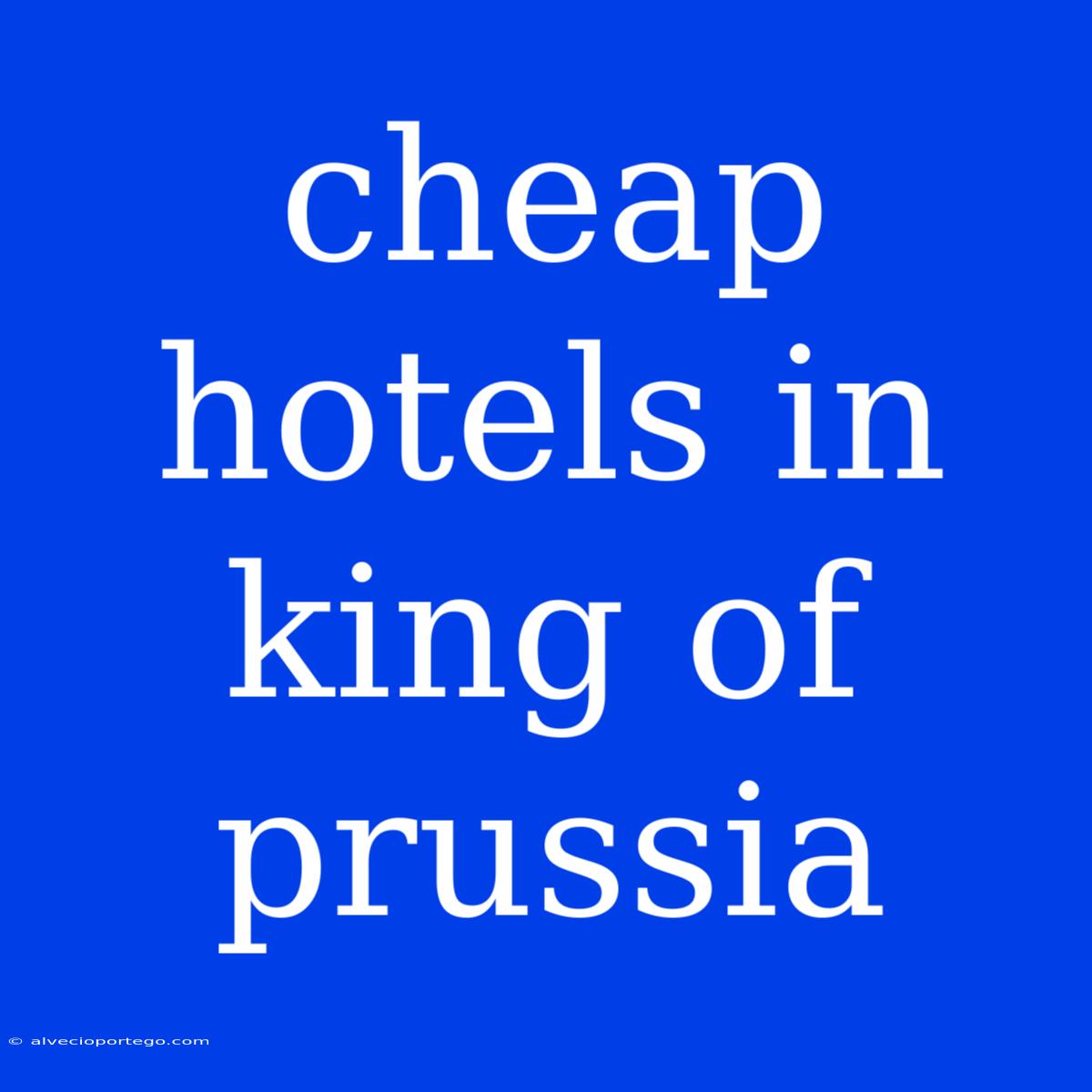 Cheap Hotels In King Of Prussia