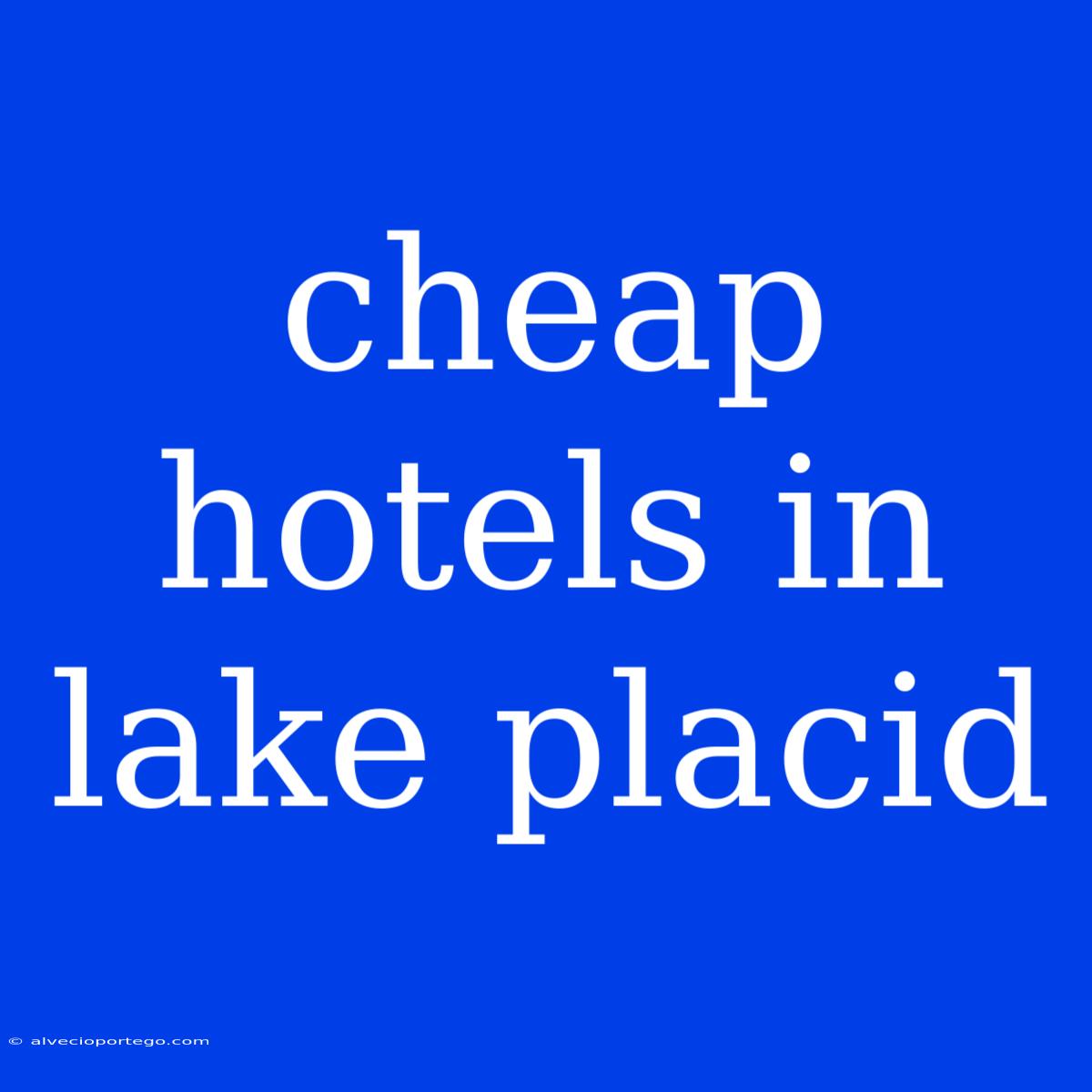 Cheap Hotels In Lake Placid