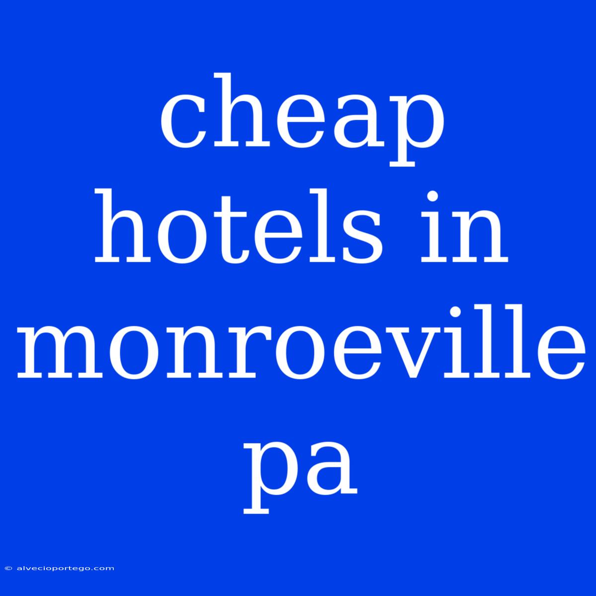 Cheap Hotels In Monroeville Pa