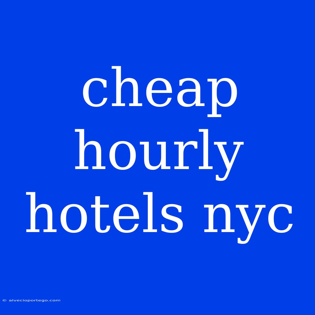 Cheap Hourly Hotels Nyc