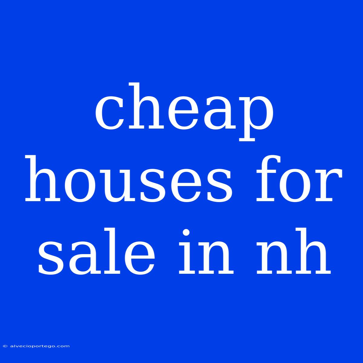 Cheap Houses For Sale In Nh