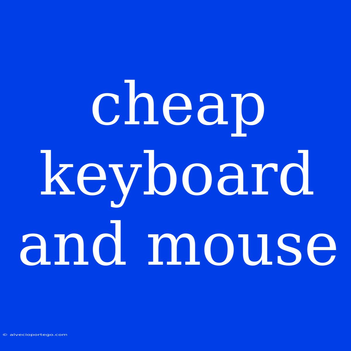 Cheap Keyboard And Mouse