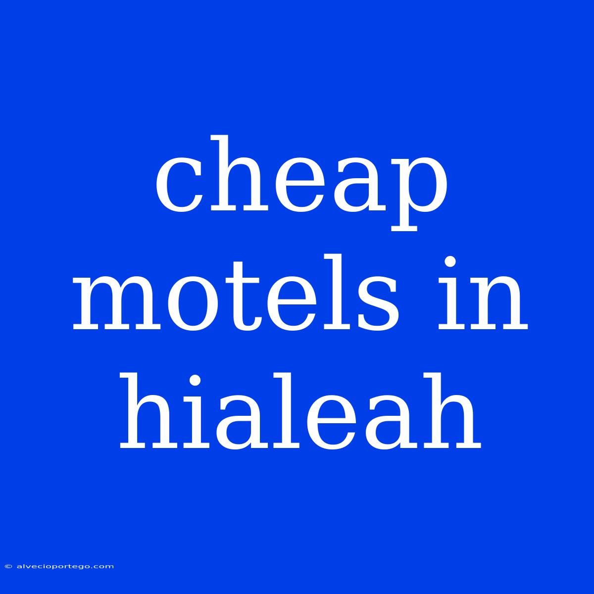 Cheap Motels In Hialeah