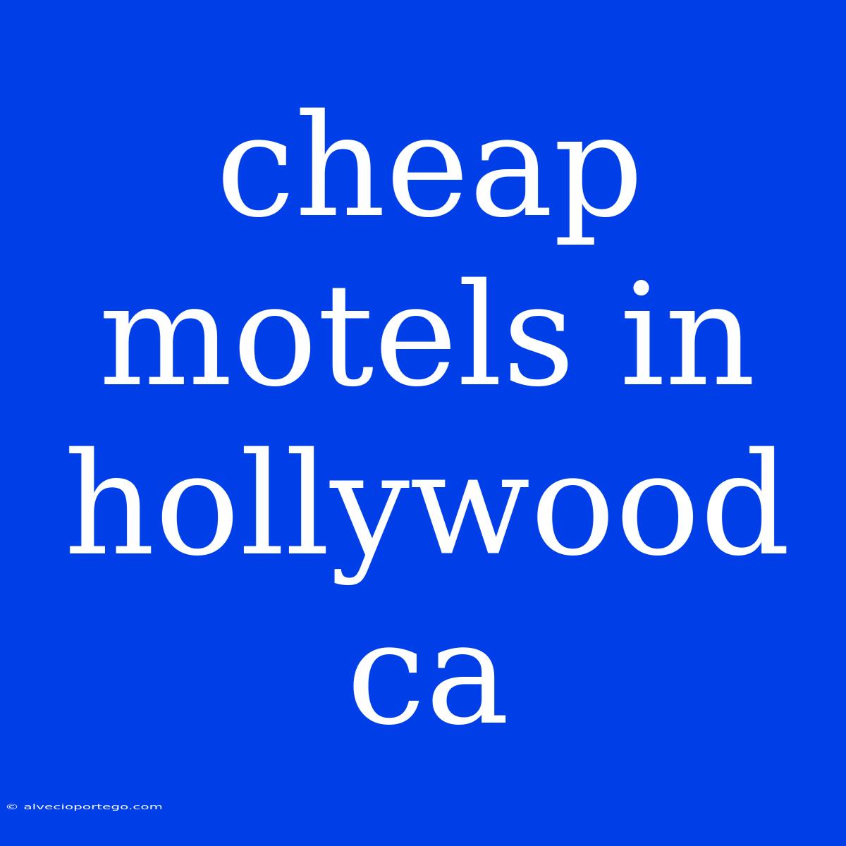 Cheap Motels In Hollywood Ca